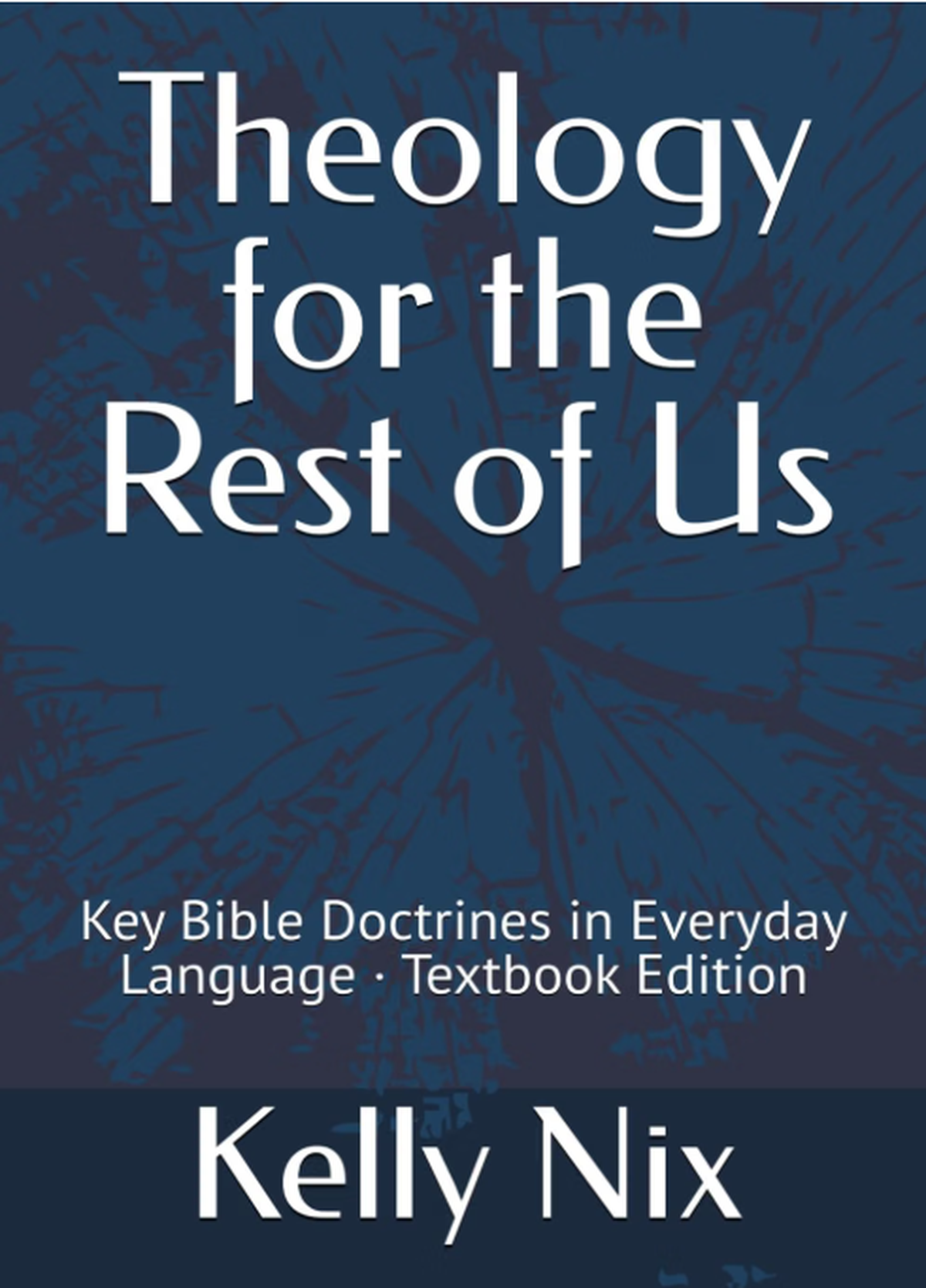 Cover of Theology for the Rest of Us: Textbook Edition